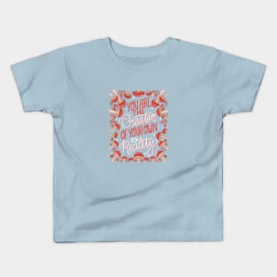 You are the creator Kids T-Shirt